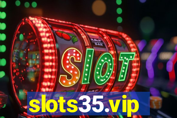 slots35.vip