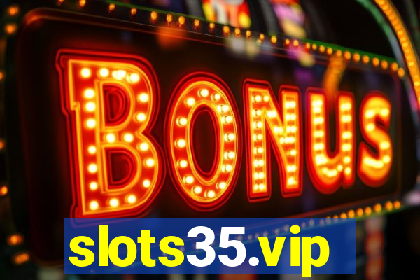 slots35.vip