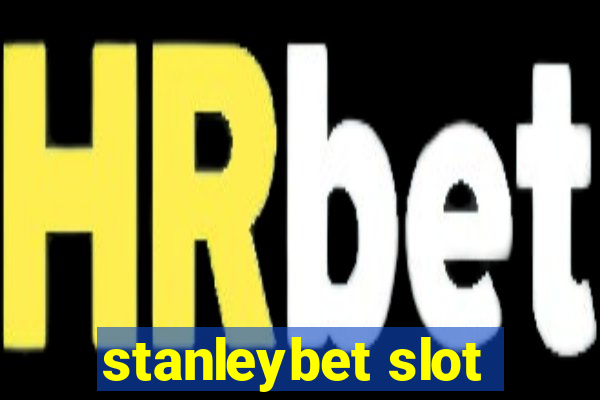 stanleybet slot