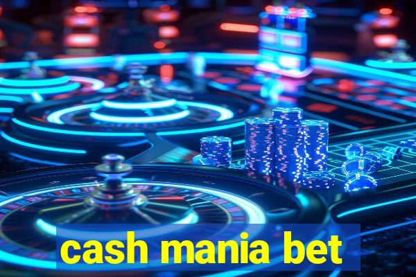 cash mania bet