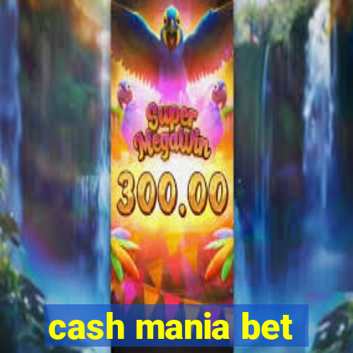 cash mania bet