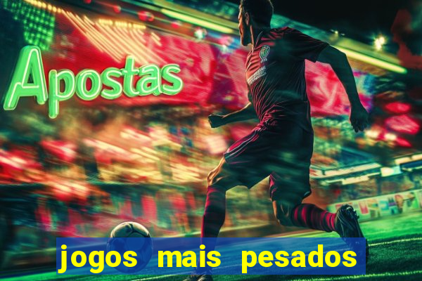 jogos mais pesados android 2024