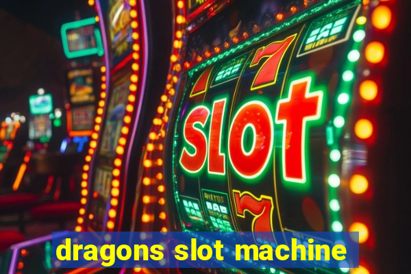 dragons slot machine