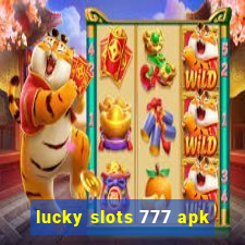 lucky slots 777 apk