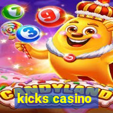 kicks casino