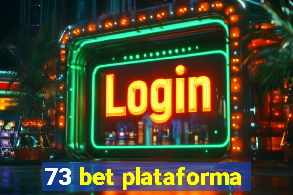 73 bet plataforma