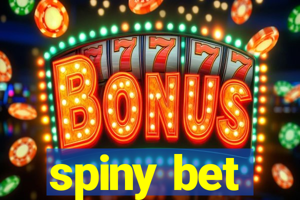 spiny bet