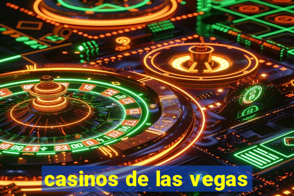 casinos de las vegas