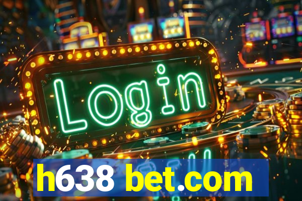 h638 bet.com