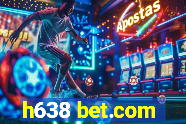 h638 bet.com