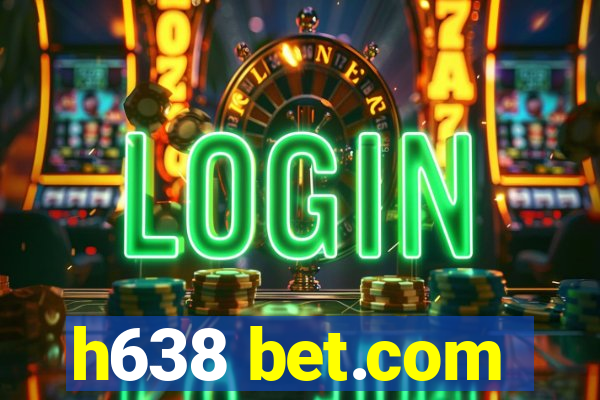 h638 bet.com