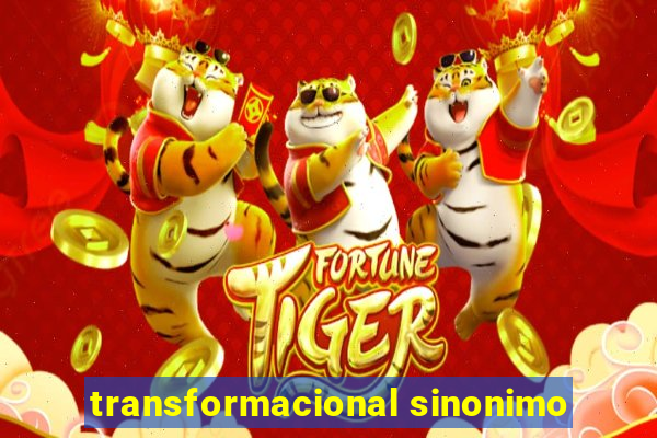 transformacional sinonimo