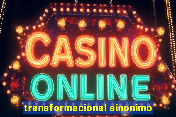 transformacional sinonimo