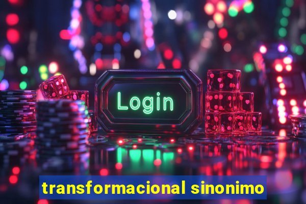 transformacional sinonimo