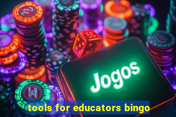 tools for educators bingo