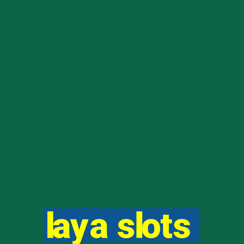 laya slots