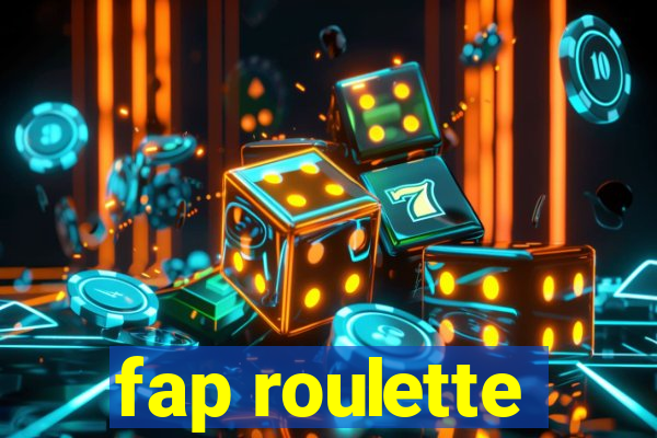 fap roulette