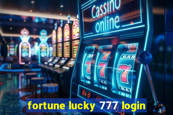 fortune lucky 777 login