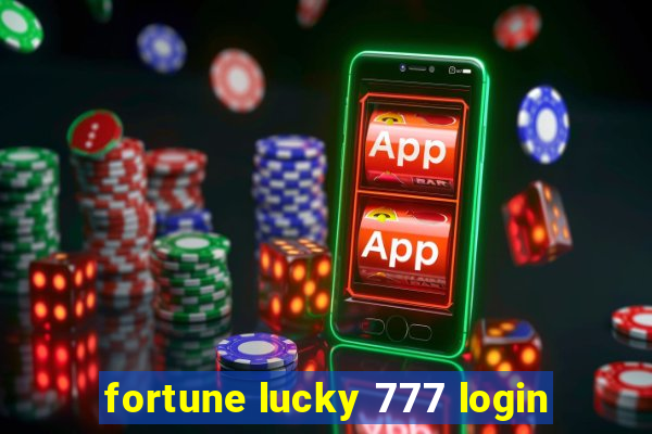 fortune lucky 777 login