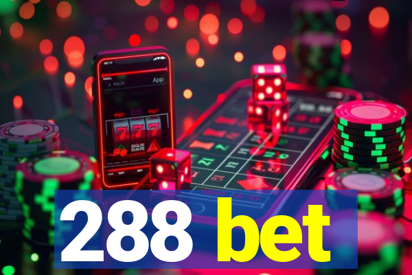 288 bet