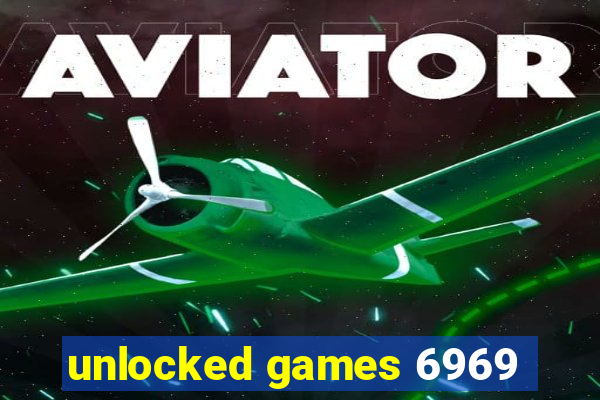 unlocked games 6969