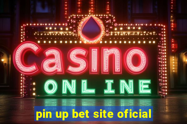 pin up bet site oficial