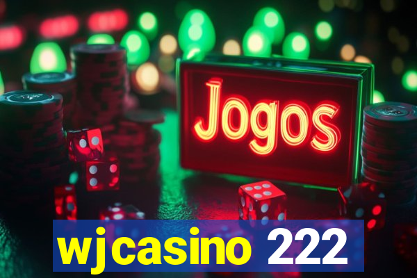 wjcasino 222