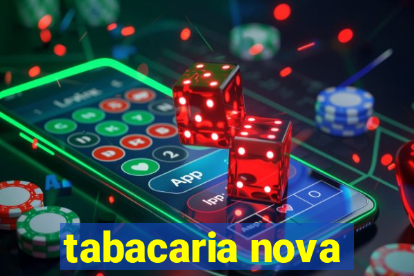 tabacaria nova