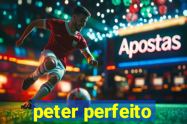 peter perfeito