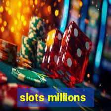 slots millions