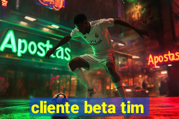 cliente beta tim