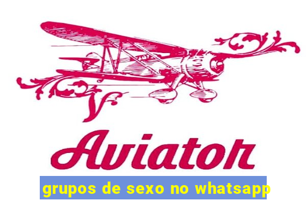 grupos de sexo no whatsapp