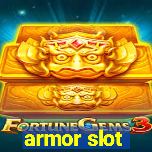 armor slot