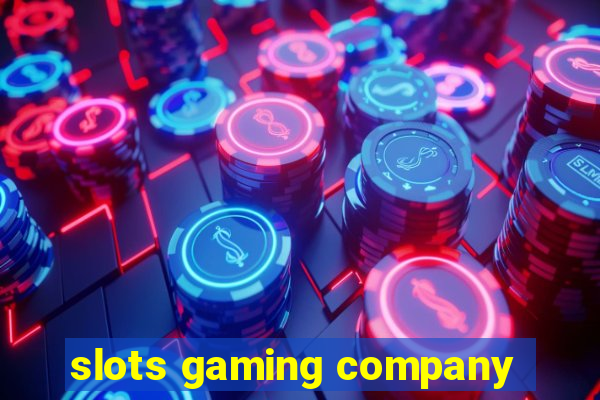 slots gaming company