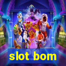 slot bom