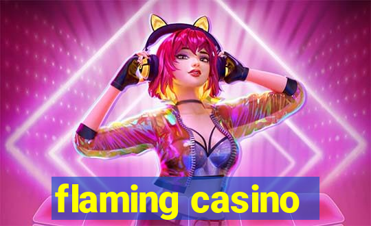 flaming casino