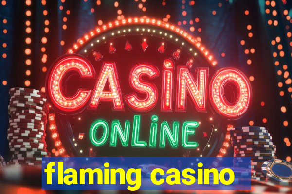 flaming casino