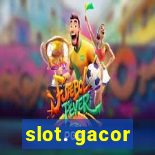 slot. gacor