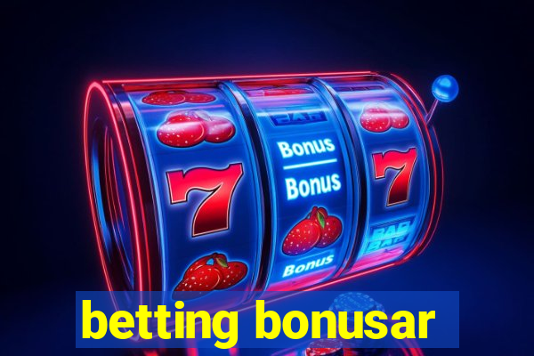 betting bonusar