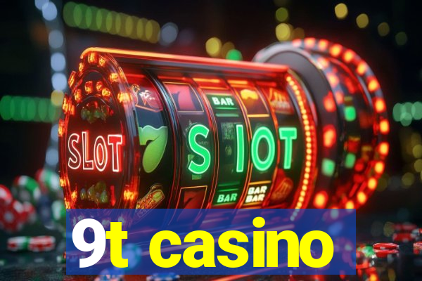 9t casino