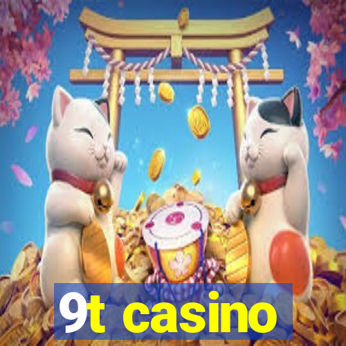 9t casino