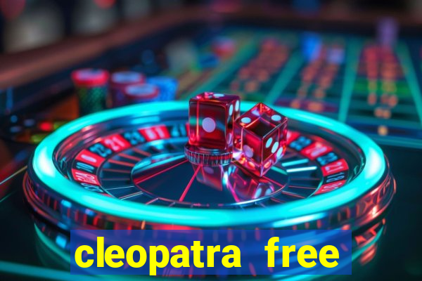 cleopatra free slots machines