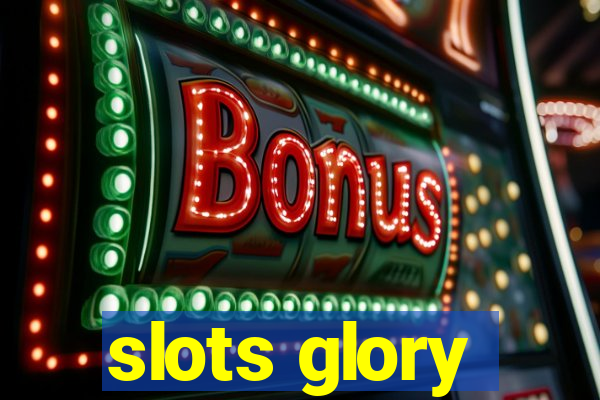 slots glory