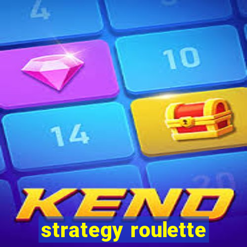 strategy roulette