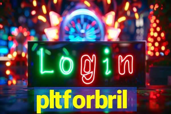 pltforbril