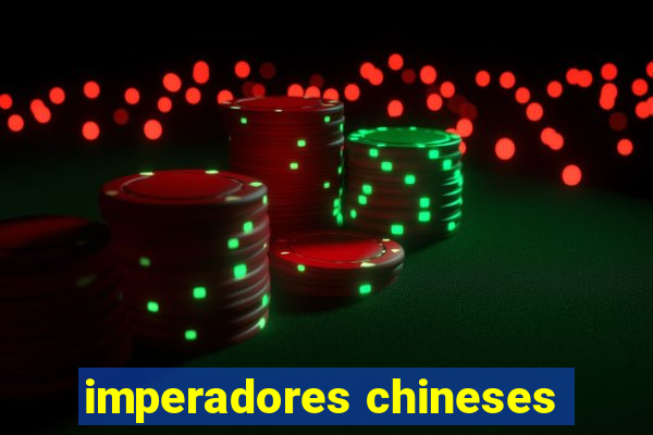 imperadores chineses