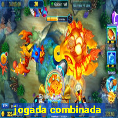 jogada combinada