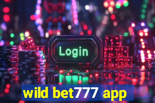 wild bet777 app