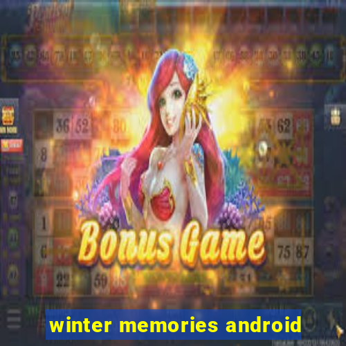 winter memories android