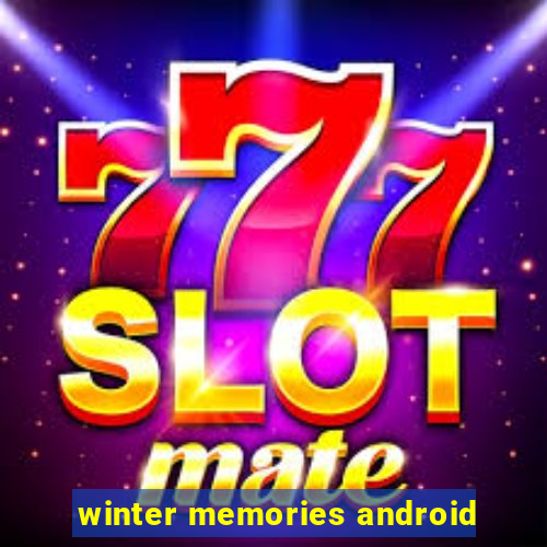 winter memories android